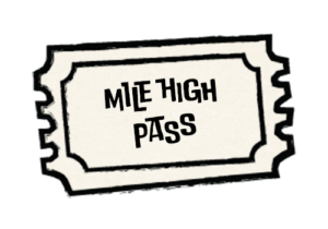 black and white drawing of a ticket that says Mile High Pass